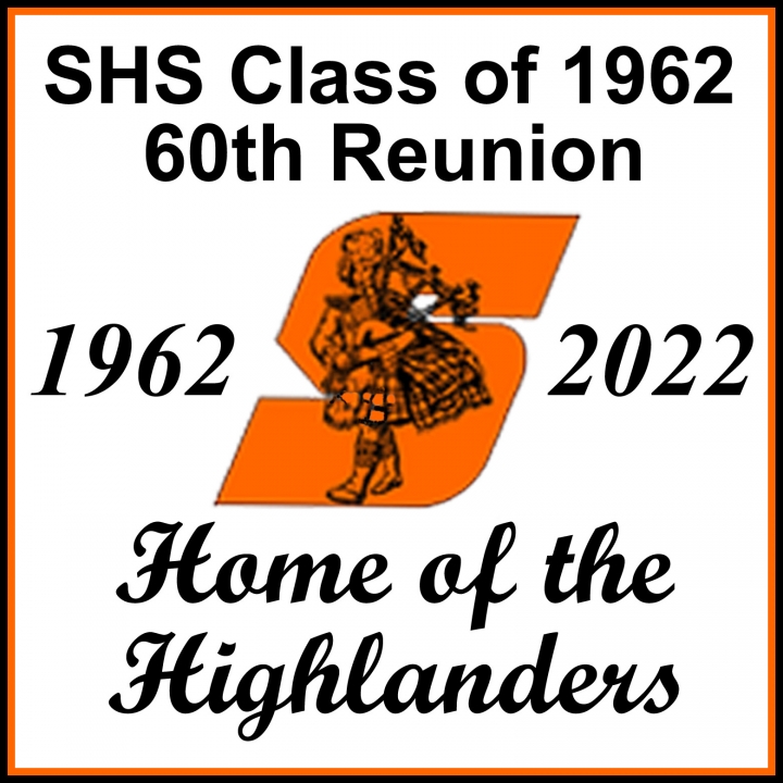 SHS Class of 1962 60th Reunion (July 1-3, 2022) Classes of 1969 & Earlier Invited!