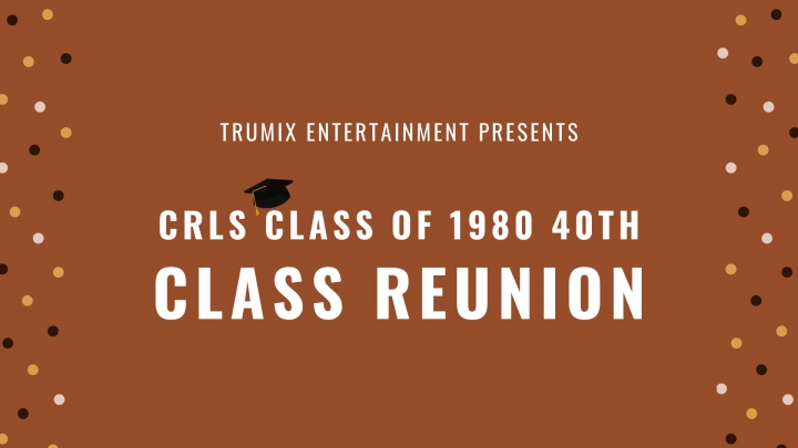 CRLS Class of 1980 40th Class Reunion