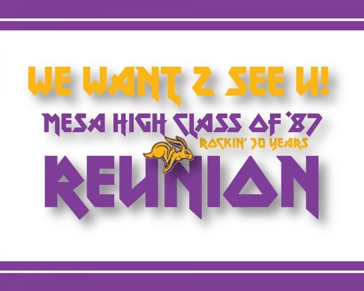 Mesa High School Class of '87 Reunion!