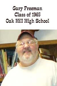 Gary Freeman - Class of 1965 - Oak Hill High School