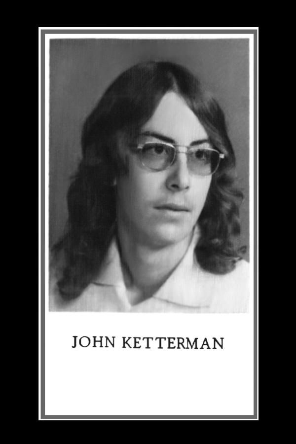 Ketterman:  John M. Ketterman